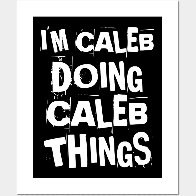 I'm Caleb Doing Caleb Things Vintage Personalized Wall Art by houssem